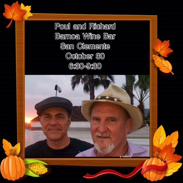 Poul & Richard at Barnoa Wine Company, San Clemente, October 30, 6:30-9:30